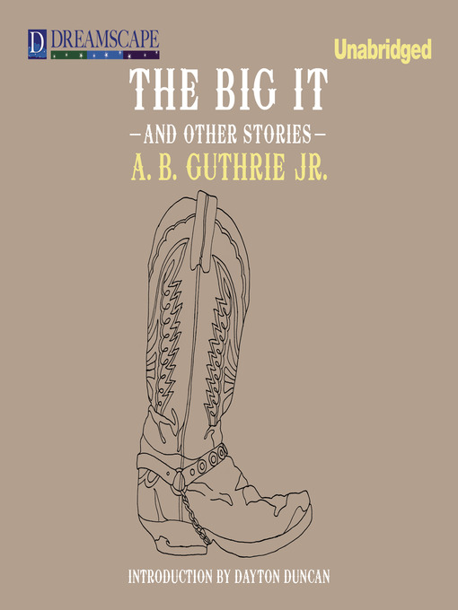 Title details for The Big It by A. B. Guthrie, Jr. - Wait list